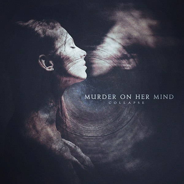 Murder on Her Mind - Collapse [EP] (2015)