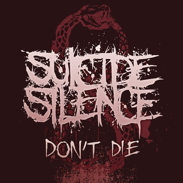 Suicide Silence – Don't Die (New Song 2014)