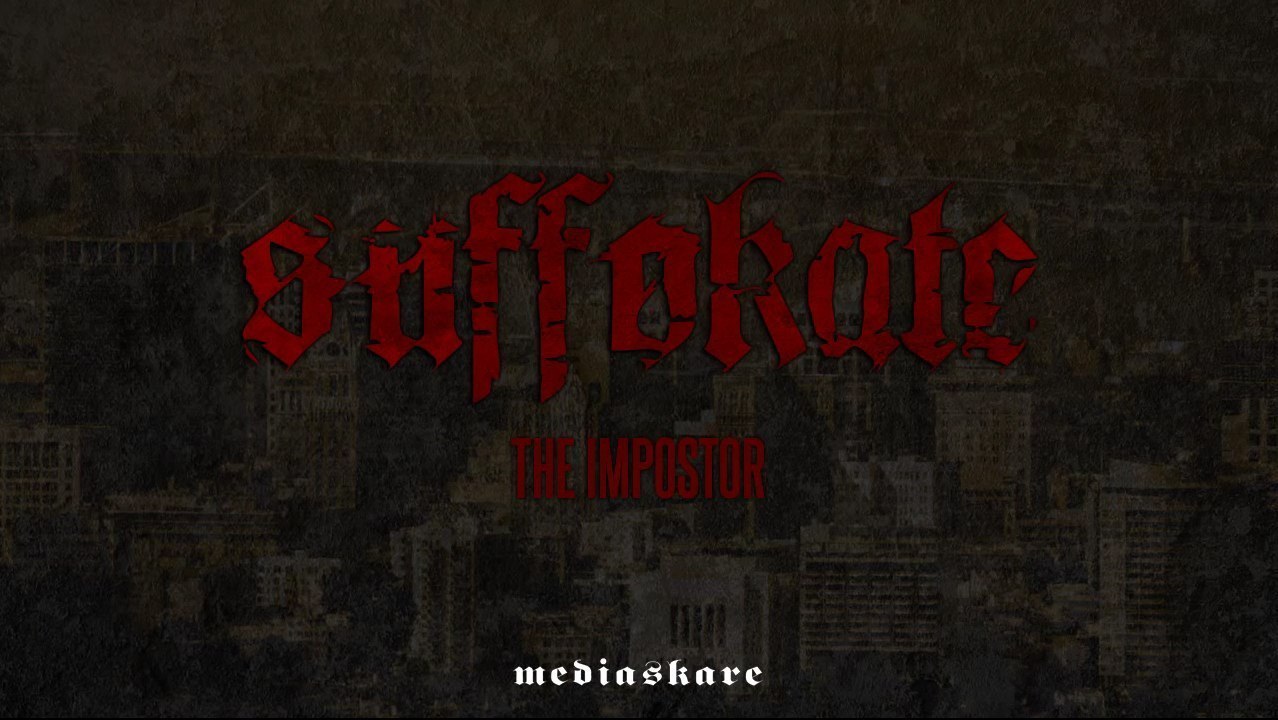 Suffokate – The Impostor (New Song 2014)